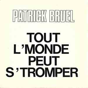 Patrick Bruel - Tout L'monde Peut S'tromper! download mp3 flac