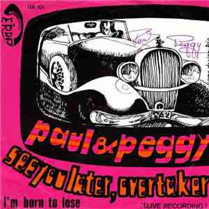 Paul & Peggy - See You Later Overtaker download mp3 flac