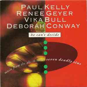 Paul Kelly , Renee Geyer, Vika Bull, Deborah Conway - He Can't Decide download mp3 flac