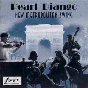 Pearl Django - New Metropolitan Swing download mp3 flac
