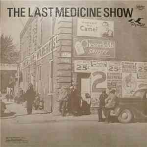 Peg Leg Sam, Chief Thundercloud  - The Last Medicine Show download free