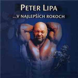 Peter Lipa - ... V Najlepších Rokoch download mp3 flac