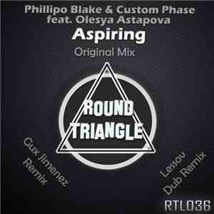 Phillipo Blake & Custom Phase Feat. Olesya Astapova - Aspiring download free