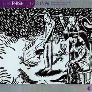 Phish - Live Phish 12: 8.13.96 - Deer Creek Music Center, Noblesville, Indiana download mp3 flac
