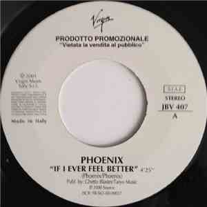 Phoenix / Marina Rei - If I Ever Feel Better / I Miei Complimenti download free
