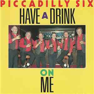 Piccadilly Six - Have A Drink On Me download mp3 flac
