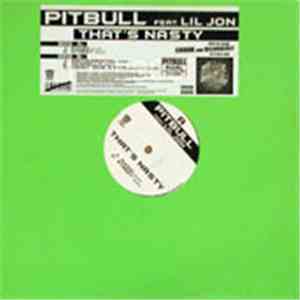 Pitbull Feat Lil Jon - That's Nasty download free