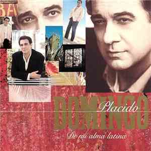 Placido Domingo - De Mi Alma Latina download free