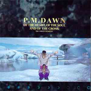 P.M. Dawn - Of The Heart, Of The Soul And Of The Cross: The Utopian Experience download free