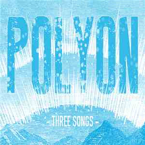 Polyon - Three Songs download mp3 flac