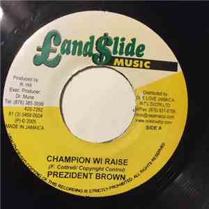 Prezident Brown - Champion Wi Raise download free