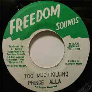 Prince Alla - Too Much Killing download mp3 flac