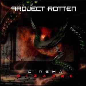 Project Rotten - Cinema Bizarre download mp3 flac