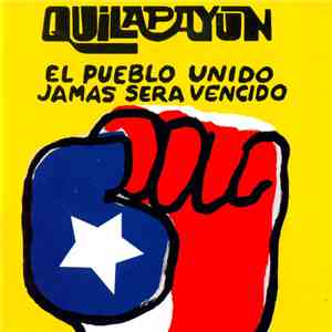 Quilapayún - El Pueblo Unido, Jamas Sera Vencido download mp3 flac
