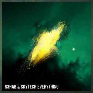 R3hab & Skytech - Everything download mp3 flac