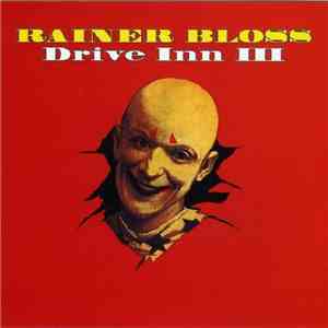 Rainer Bloss - Drive Inn III download free