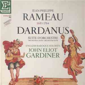 Rameau / The English Baroque Soloists, John Eliot Gardiner - Dardanus download free