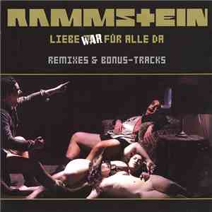 Rammstein - Liebe War Für Alle Da (Remixes & Bonus-Tracks) download mp3 flac