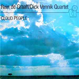 Rein De Graaff / Dick Vennik Quartet - Cloud People download mp3 flac