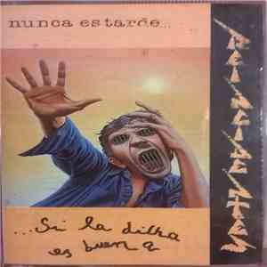 Reincidentes - Nunca Es Tarde... Si La Dicha Es Buena download mp3 flac