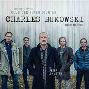 Reinhardt Repke, Club Der Toten Dichter - Charles Bukowski - Gedichte Neu Vertont download free