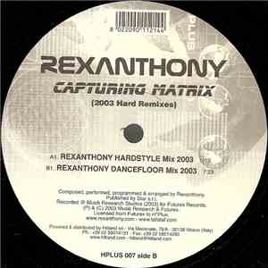 Rexanthony - Capturing Matrix (2003 Hard Remixes) download free