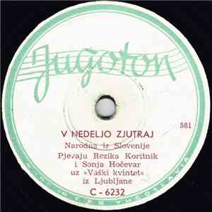 Rezika Koritnik I Sonja Hočevar, »Veseli Godci« Iz Ljubljane - V Nedeljo Zjutraj / Na Gorenjskom Je Fletno download free