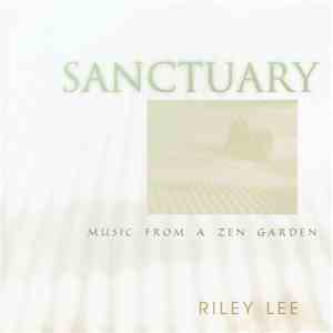 Riley Lee - Sanctuary - Music From A Zen Garden download mp3 flac