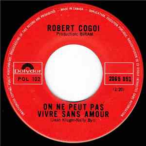Robert Cogoi - On Ne Peut Pas Vivre Sans Amour download free