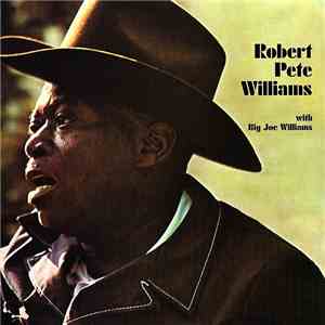 Robert Pete Williams With Big Joe Williams - Robert Pete Williams With Big Joe Williams download mp3 flac