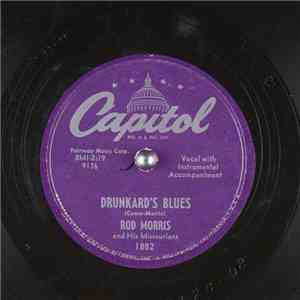 Rod Morris And His Missourians - Drunkard's Blues / I Feel Like A Wreck (Looking For Someplace To Happen) download free
