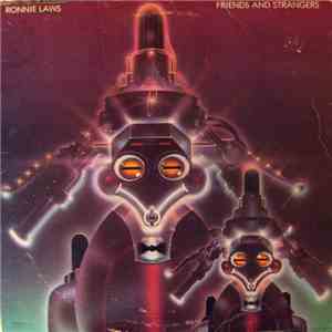 Ronnie Laws - Friends And Strangers download free