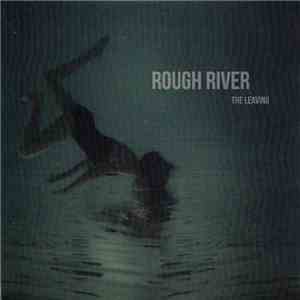 Rough River - The Leaving download mp3 flac