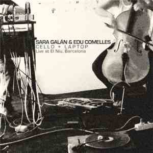 Sara Galán & Edu Comelles - Cello + Laptop - Live At El Niu, Barcelona download mp3 flac