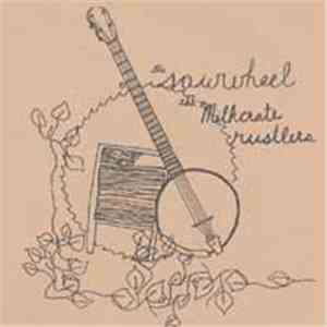 Saw Wheel / The Milkcrate Rustlers - Saw Wheel / The Milkcrate Rustlers download mp3 flac