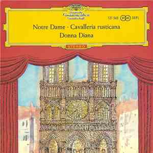 Schmidt / Mascagni / Reznicek - Notre Dame · Cavalleria Rusticana · Donna Diana download mp3 flac
