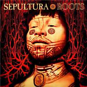 Sepultura - Roots download mp3 flac