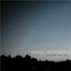 Sleep Orchestra - Dark Skies download free