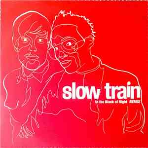 Slow Train - In The Black Of Night - Remixes Part 1 download mp3 flac
