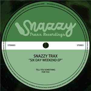 Snazzy Trax - The Six Day Week End EP download mp3 flac