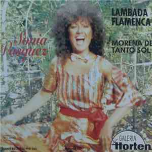Sonia Vasquez - Lambada Flamenca / Morena De Tanto Sol download mp3 flac