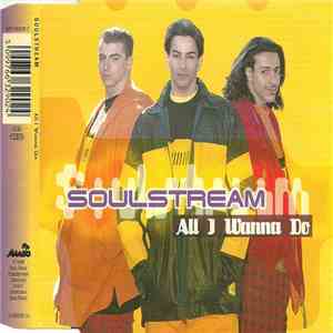 Soulstream - All I Wanna Do download mp3 flac