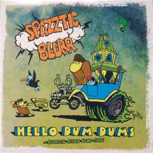 Spazztic Blurr - Hello Dum Dums + Bedrock Blurr Demo 1986 download free