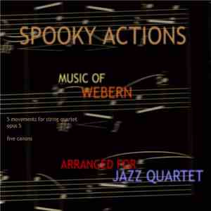 Spooky Actions - Music Of Webern download free