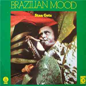 Stan Getz - Brazilian Mood download mp3 flac