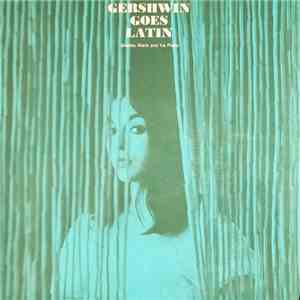 Stanley Black And His Piano - Gershwin Goes Latin download mp3 flac