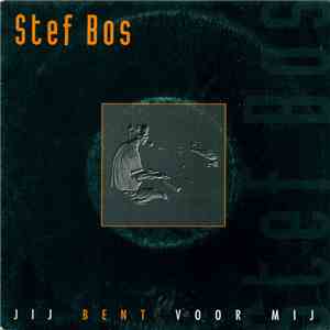 Stef Bos - Jij Bent Voor Mij download mp3 flac