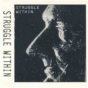 Struggle Within - Struggle Within download free