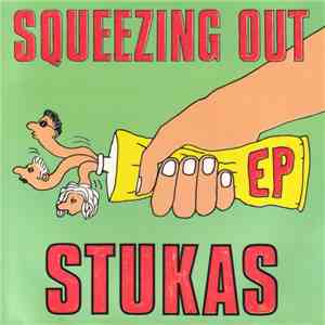Stukas  - Squeezing Out download free