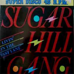 Sugarhill Gang - Livin' In The Fast Lane download free